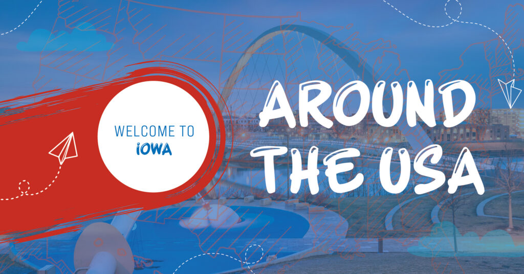 Graphic featuring a red circle with Welcome to Iowa and large text reading Around the USA over a background image of a modern bridge and river scene. Paper airplanes and travel-themed illustrations appear throughout.