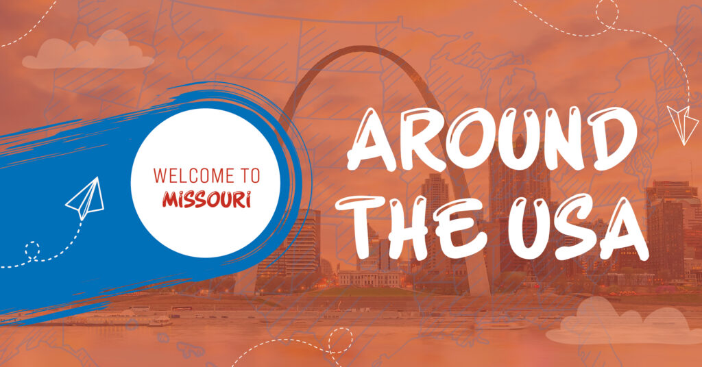 A graphic with Welcome to Missouri in a blue circle and Around the USA in large white text. The background shows the St. Louis Gateway Arch and city skyline with paper airplanes and a map outline.