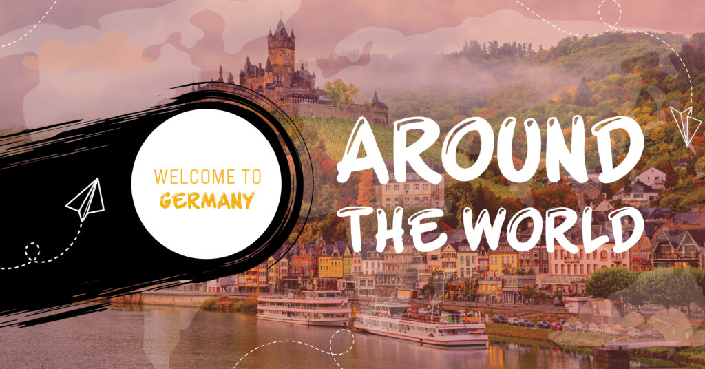 Scenic view of a German riverside town with colorful buildings, boats on the water, and a castle on a hill. Text reads “Welcome to Germany” and “Around The World.” Paper airplane doodles decorate the image.