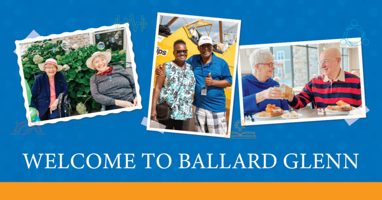 A cheery banner with three photos showing seniors smiling outdoors, posing together, and enjoying a meal. The blue background reads Welcome to Ballard Glenn in white text.