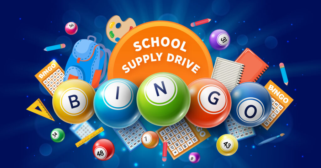 Colorful image with School Supply Drive text on an orange circle, surrounded by bingo balls spelling BINGO, bingo cards, school supplies like notebooks, pencils, backpack, and art palette on a blue background.