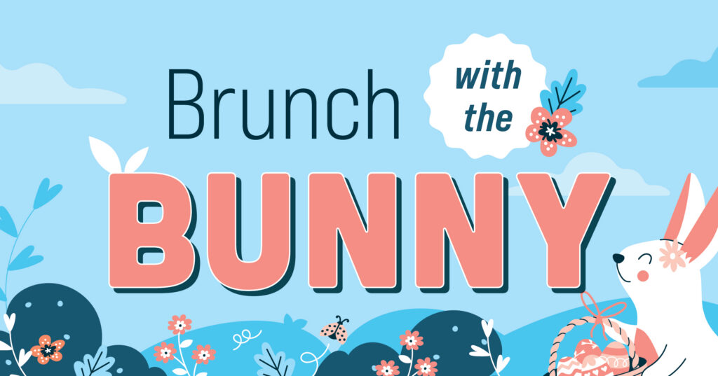 Illustration with text Brunch with the Bunny above flowers and bushes. A white bunny holding a basket with Easter eggs is on the right side, with a light blue sky and clouds in the background.