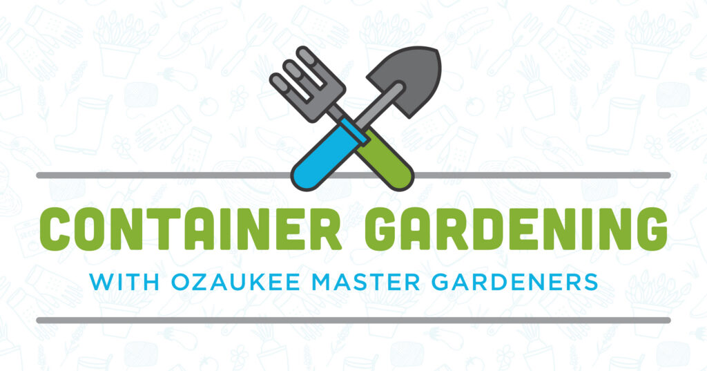 Illustration of a garden trowel and hand rake crossed above the text Container Gardening with Ozaukee Master Gardeners on a background with gardening tool icons.