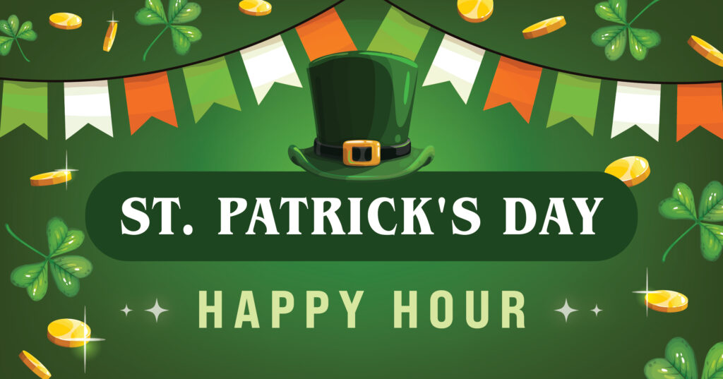 St. Patricks Day Happy Hour banner with a green leprechaun hat, shamrocks, gold coins, and orange, white, and green bunting on a green background.