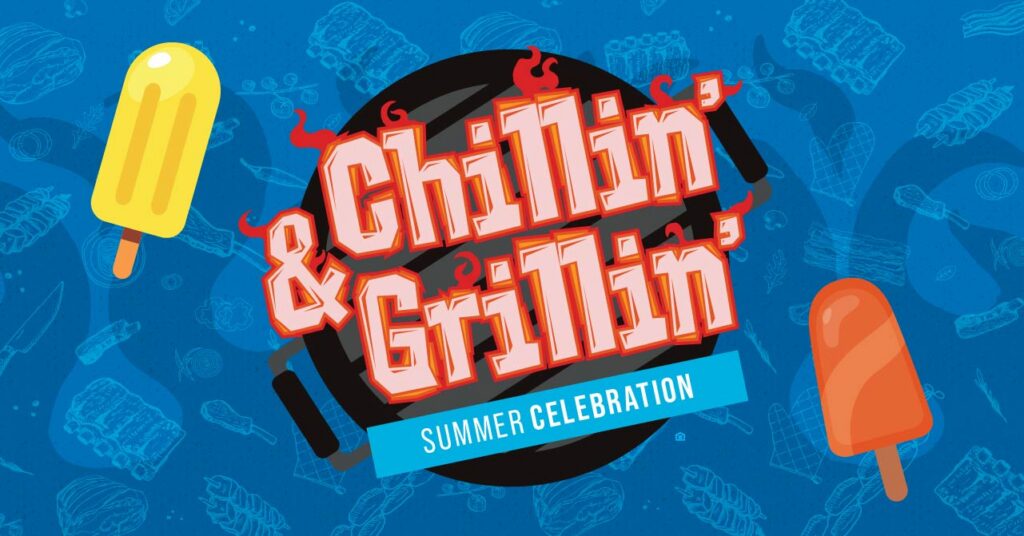 Graphic with a grill and popsicles on a blue background. Text reads: Chillin’ & Grillin’ Summer Celebration with grill utensils and food illustrations in the background.