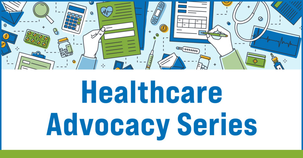 Healthcare Advocacy Series