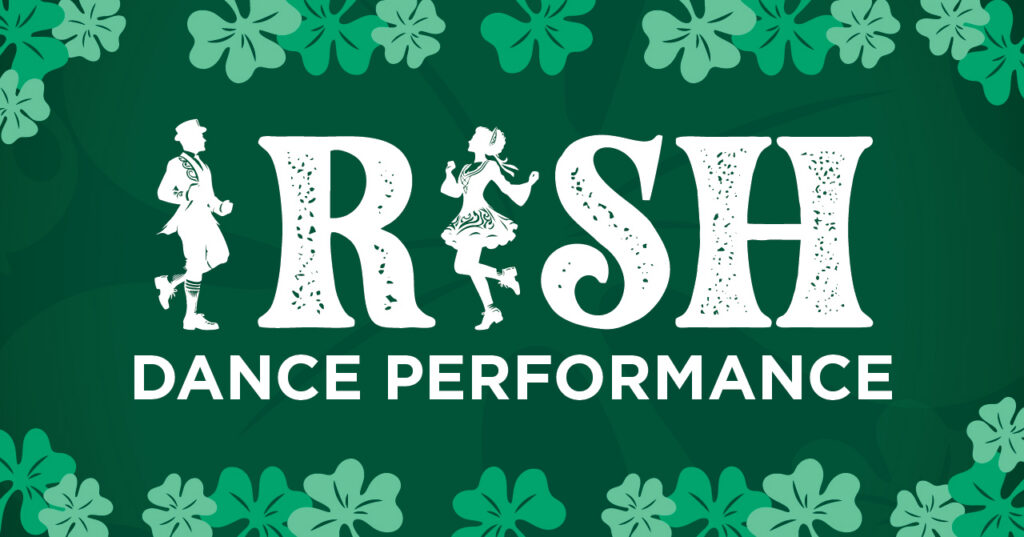 Green background with shamrock border. Large text reads IRISH with silhouettes of dancers in place of the I and second S. Below, smaller text says DANCE PERFORMANCE.