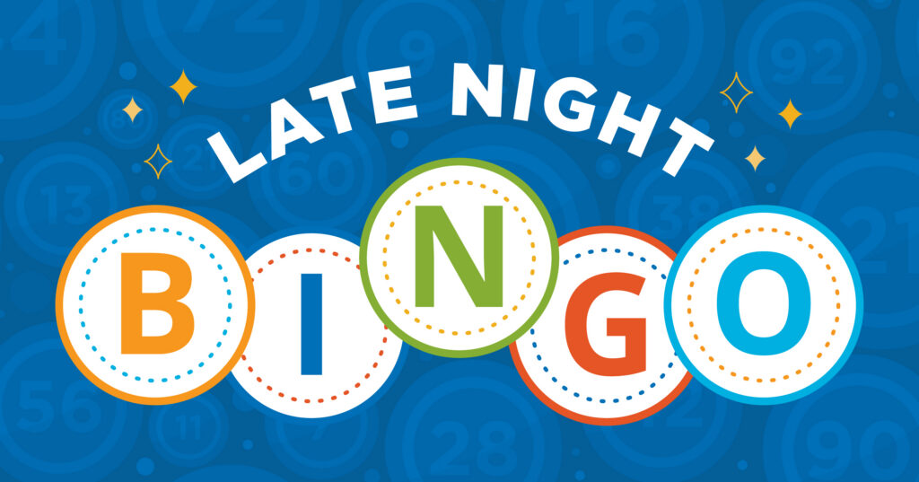 Colorful Late Night Bingo graphic on a blue background with sparkling stars and bingo ball patterns behind bold letters.