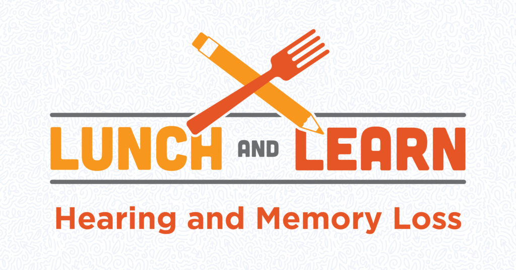Logo with a pencil and fork crossed above the words Lunch and Learn. Below, it says Hearing and Memory Loss. The design uses orange and red text on a light patterned background.
