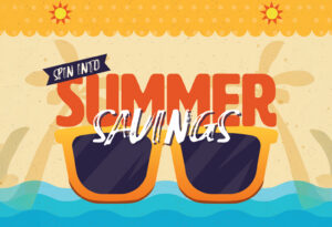 Bright, playful graphic with sunglasses and a beach scene. Large red text reads SUMMER, with white script SAVINGS and banner SPIN INTO above, promoting a summer savings event.