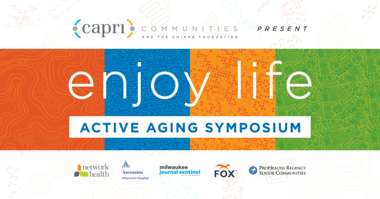 Event banner with colorful blocks reading enjoy life Active Aging Symposium. Logos for sponsors including Capri Communities, Network Health, Ascension, Milwaukee Journal Sentinel, FOX, and ProHealth Regency appear at the bottom.