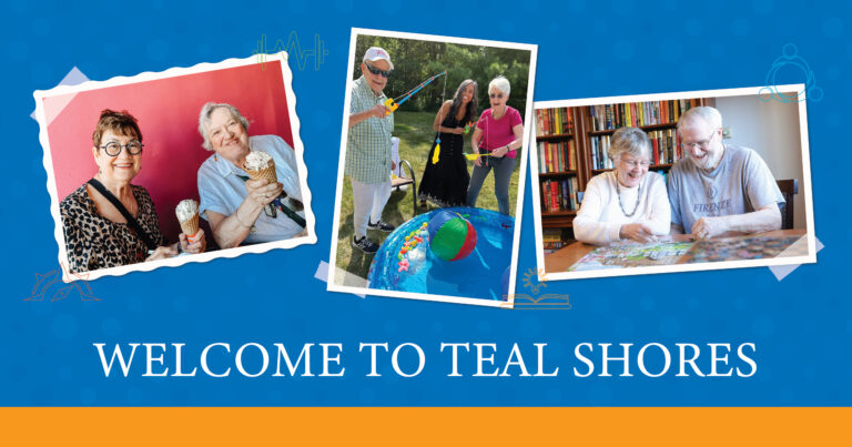 Three photos of seniors: two women eating ice cream, two women fishing by a kiddie pool, and a man and woman doing a puzzle together. The text reads “WELCOME TO TEAL SHORES” on a blue background.
