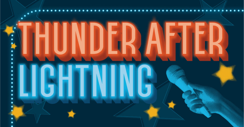 Bold text reads Thunder After Lightning with Thunder After in bright orange and Lightning in light blue. A hand holds a microphone, surrounded by stars on a dark background with dotted light accents.