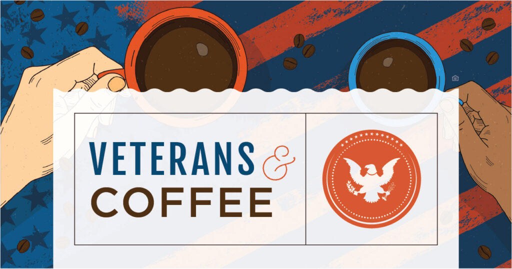 Illustration of two hands holding coffee cups above a sign reading “Veterans & Coffee” with a red eagle emblem, coffee beans, and a red, white, and blue background.